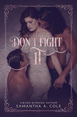 [Hazard Falls 01] • Don't Fight It · Hazard Falls Book 1